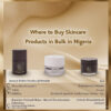 Where to Buy Skincare Products in Bulk in Nigeria